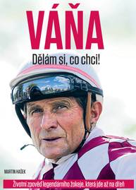 Kniha Váňa Dělám si co chci! - CZECH NEWS CENTER a. s.